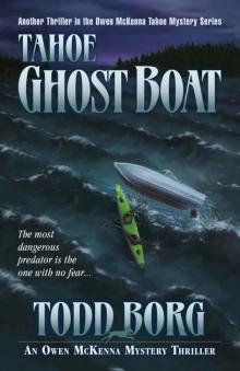 Tahoe Ghost Boat (An Owen McKenna Mystery Thriller) Tahoe Ghost Boat (An Owen McKenna Mystery Thriller)
