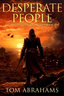 Desperate People (Prepper Aftermath Book 1)