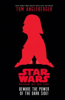 Beware the Power of the Dark Side! Beware the Power of the Dark Side!