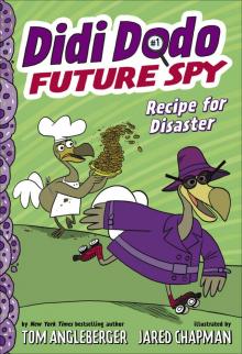 Didi Dodo, Future Spy: Recipe for Disaster Didi Dodo, Future Spy: Recipe for Disaster