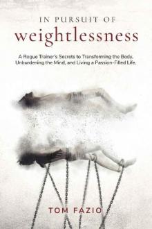In Pursuit of Weightlessness