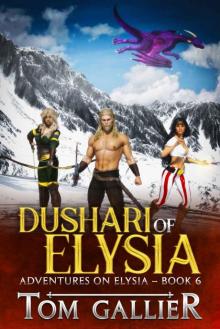 Dushari of Elysia: Adventures on Elysia