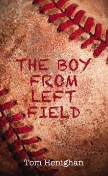The Boy from Left Field