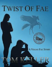 Twist of Fae (Vegas Fae Stories Book 3)