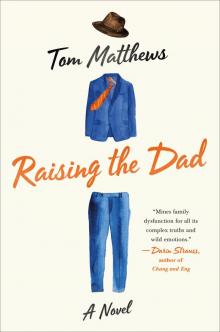 Raising the Dad Raising the Dad