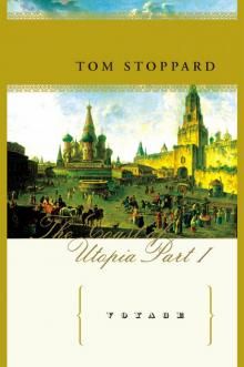 Voyage: The Coast of Utopia Part I