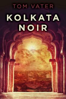 Kolkata Noir Kolkata Noir