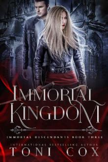 Immortal Kingdom: Book 3 of The Immortal Descendants Immortal Kingdom: Book 3 of The Immortal Descendants