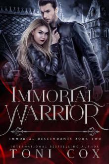 Immortal Warrior: Book 2 of The Immortal Descendants Immortal Warrior: Book 2 of The Immortal Descendants
