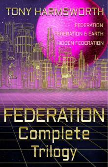 FEDERATION Complete Trilogy (Federation Trilogy) FEDERATION Complete Trilogy (Federation Trilogy)