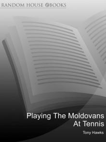 Playing the Moldovans At Tennis