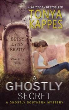 A Ghostly Secret (Ghostly Southern Mysteries Book 7) A Ghostly Secret (Ghostly Southern Mysteries Book 7)