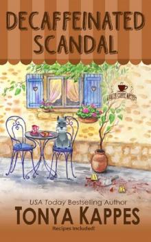 Decaffeinated Scandal: A Cozy Mystery (A Killer Coffee Mystery Series) Decaffeinated Scandal: A Cozy Mystery (A Killer Coffee Mystery Series)