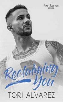 Reclaiming You: A Fast Lanes Stand-Alone Novel Book 1
