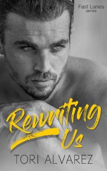 Rewriting Us: A Fast Lanes Prequel Novella Book 0.5
