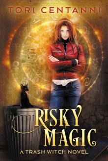 Risky Magic: A Trash Witch Novel
