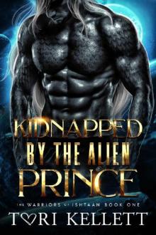 Kidnapped by the Alien Prince (The Warriors of Ishtaan Book 1)