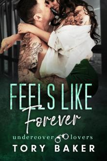 Feels Like Forever (Undercover Lovers Book 6)