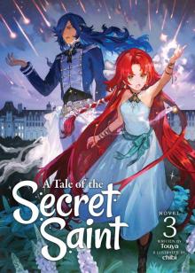 A Tale of the Secret Saint (Light Novel), Volume 3 A Tale of the Secret Saint (Light Novel), Volume 3