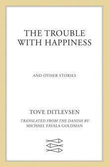 The Trouble with Happiness