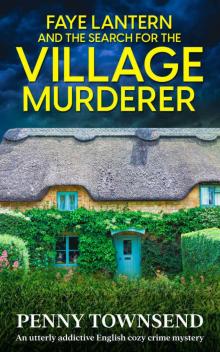 FAYE LANTERN and the Search for the Village Murderer