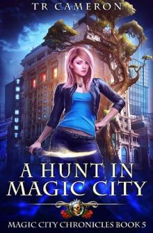 A Hunt in Magic City (Magic City Chronicles Book 5) A Hunt in Magic City (Magic City Chronicles Book 5)