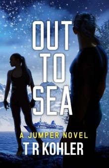 Out To Sea: An Action Thriller (A Jumper Novel Book 2)