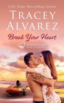 Break Your Heart: A Small Town Romance (Bounty Bay Book 5)