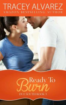 Ready To Burn (Due South Book 3)