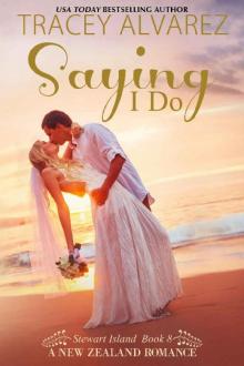 Saying I Do (Stewart Island Series Book 8)