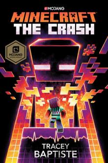 The Crash: An Official Minecraft Novel The Crash: An Official Minecraft Novel