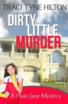 Dirty Little Murder: A Plain Jane Mystery (The Plain Jane Mysteries Book 2)