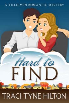 Hard to Find: A Tillgiven Romantic Mystery