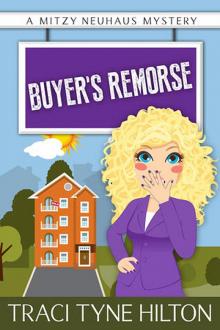 Traci Tyne Hilton - Mitzi Neuhaus 03 - Buyer's Remorse