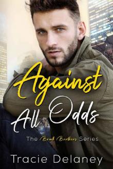 Against All Odds (A Brook Brothers Novel Book 2)