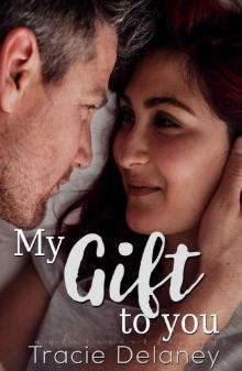 My Gift To You