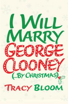 I Will Marry George Clooney (By Christmas)