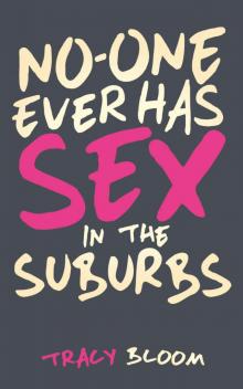 No-One Ever Has Sex on a Tuesday