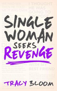 Single Woman Seeks Revenge: Another Very Funny Romantic Novel