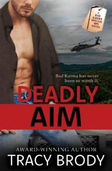 Deadly Aim: A Second Chance Military Romance (Bad Karma Special Ops Book 2)