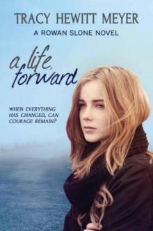 A Life, Forward: A Rowan Slone Novel