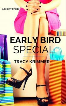 Early Bird Special Early Bird Special