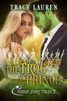 The Frog Prince: Cosmic Fairy Tales