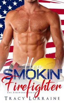 Her Smokin' Firefighter (The Fireworks Series)