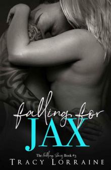 Falling For Jax (Falling Book 3) Falling For Jax (Falling Book 3)