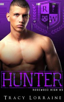 HUNTER: A Dark High School Bully Romance (Rosewood High Book 5) HUNTER: A Dark High School Bully Romance (Rosewood High Book 5)