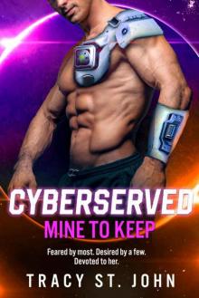 Mine to Keep (CyberServed Book 2)