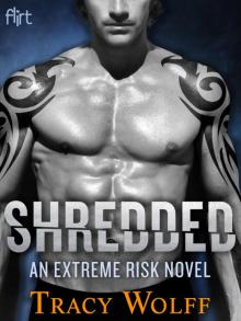 Shredded: An Extreme Risk Novel: Flirt New Adult Romance