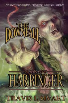 Harbinger: The Downfall - Book One Harbinger: The Downfall - Book One