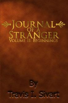 Journal of a Stranger: Volume II: Beginnings